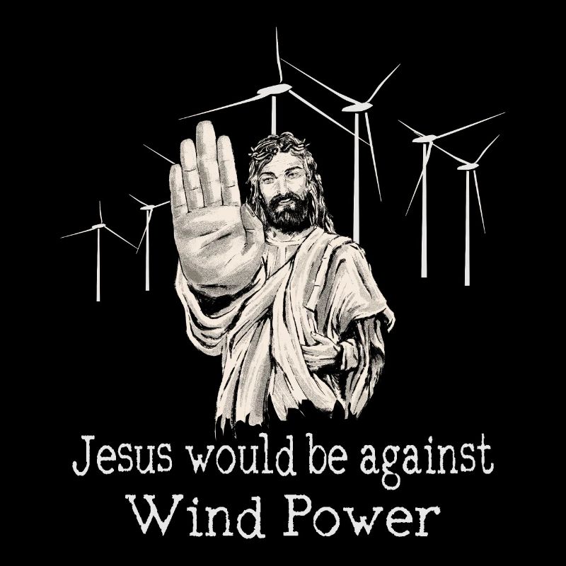 Jésus serait contre l’énergie éolienne
