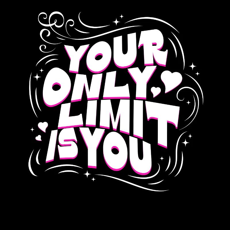 Your Only Limit Is You – Motivation Typography