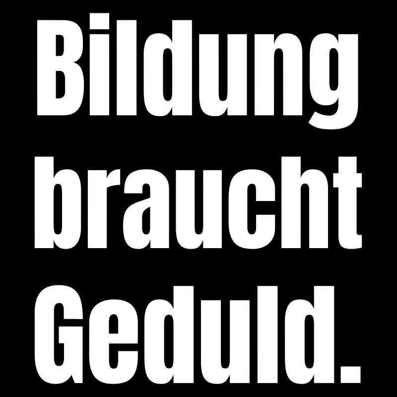 Bildung braucht Geduld