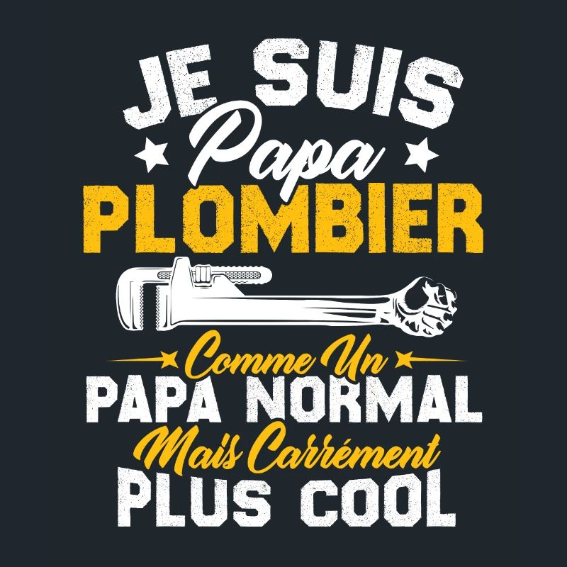 Papa plombier comme un papa normal mais plus cool