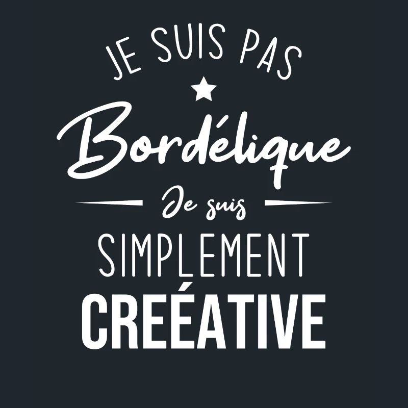 Je suis pas bordélique je suis simplement créative