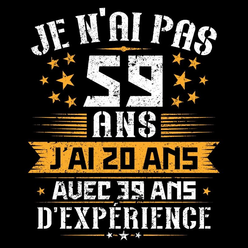 Je n'ai pas 59 ans, Cadeau d'anniversaire 59 ans