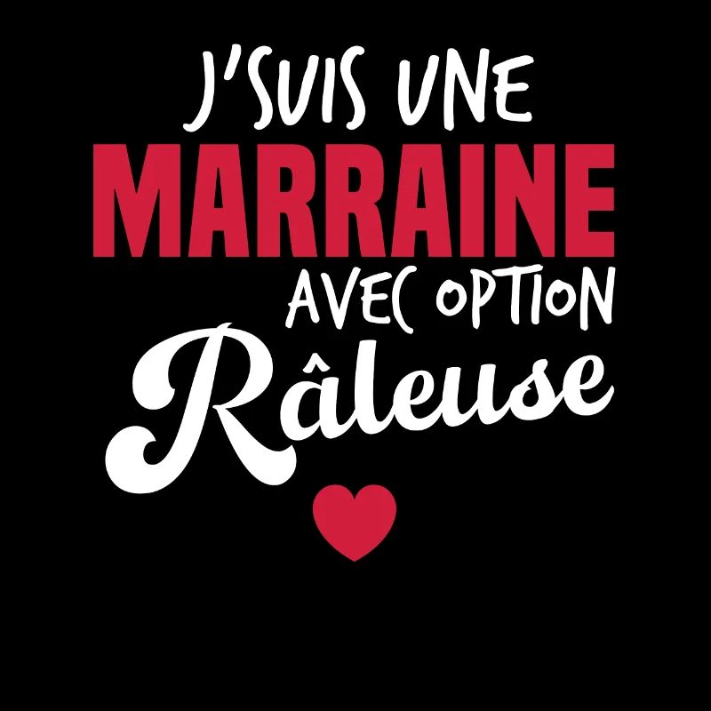 Je suis une marraine avec option râleuse