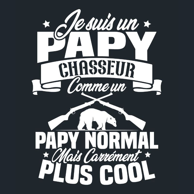 Je suis un papy chasseur comme un papy normal