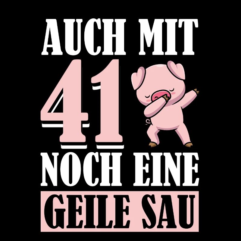 Auch Mit 41 Noch Eine Geile Sau Schwein 41st