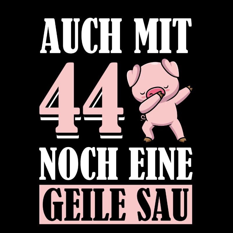 Auch Mit 44 Noch Eine Geile Sau Schwein 44th