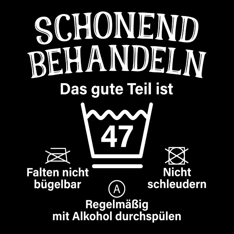 47. Geburtstag Schonend Behandeln 47 Teil Ist 47