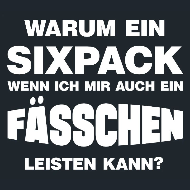 Warum ein Sixpack lustige Bierbauch Sprüche