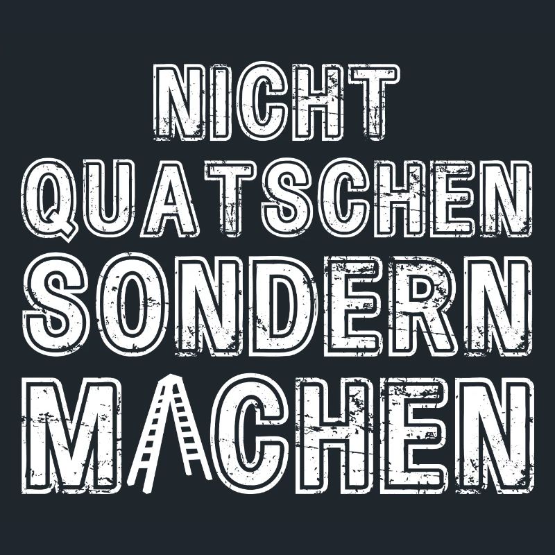 Nicht Quatschen sondern Machen Motivation Spruch
