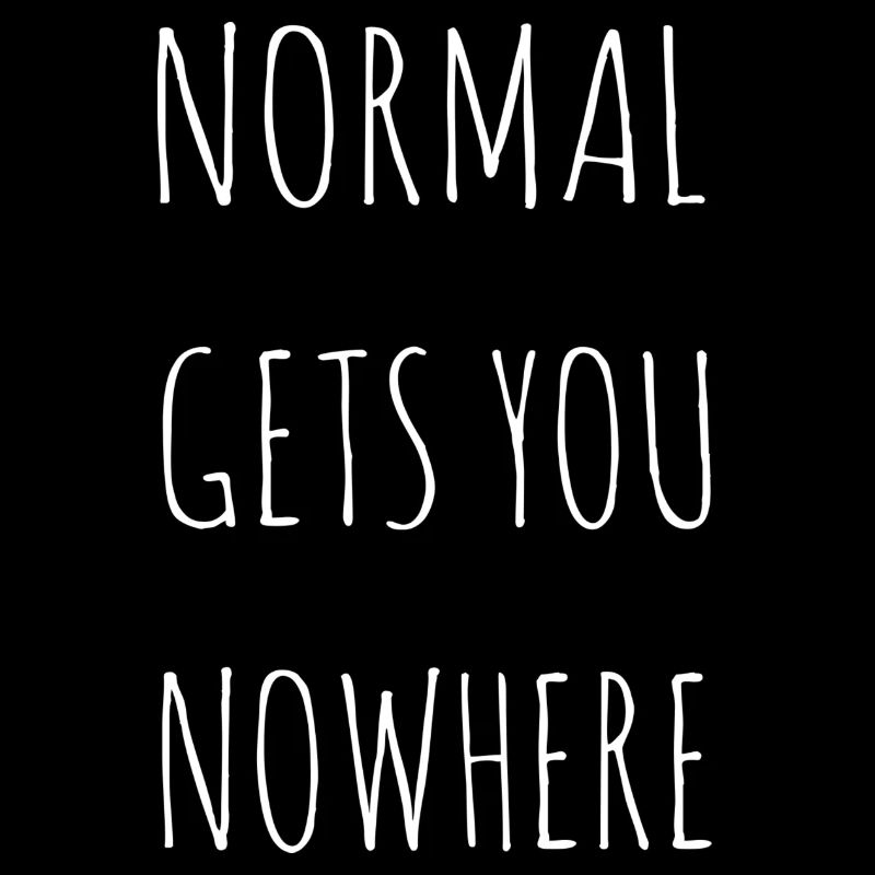 Normal ne vous mène nulle part Coquine Dire Motivation