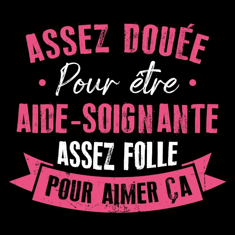 Assez douée pour devenir aide-soignante