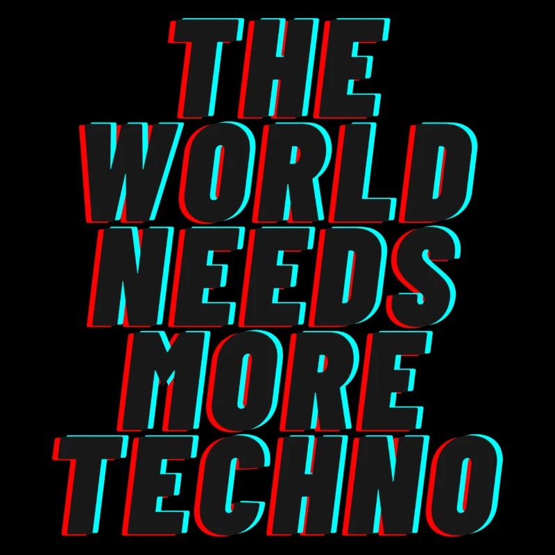 The world needs more techno