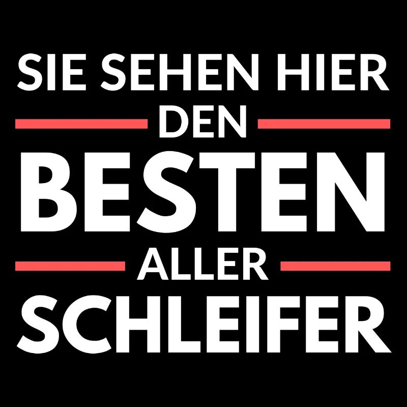Sie sehen hier den Besten aller Schleifer