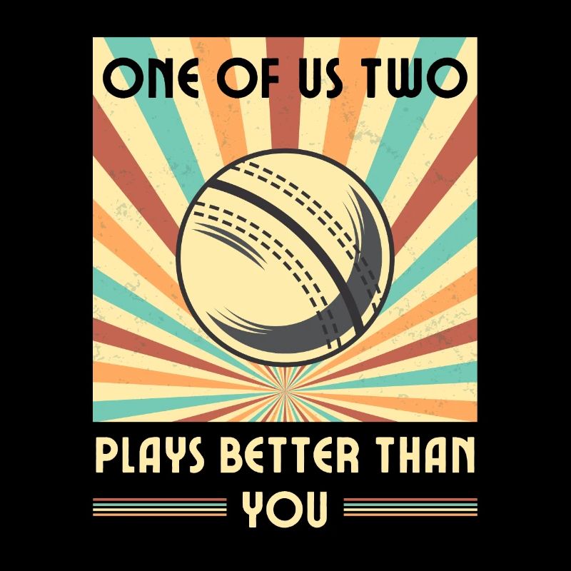 Einer Von Uns Beiden Spielt Besser Als Du Cricket