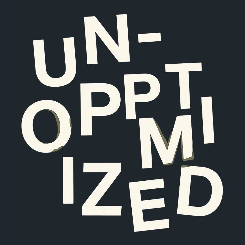 Unoptimized Original
