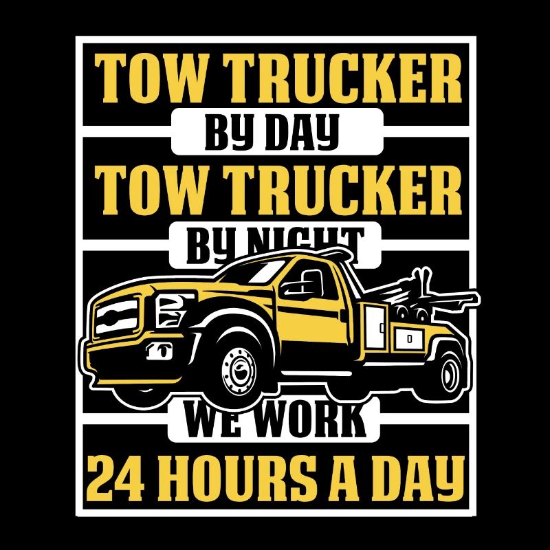 We Work 24 Hours A Day Abschlepper Fahrer