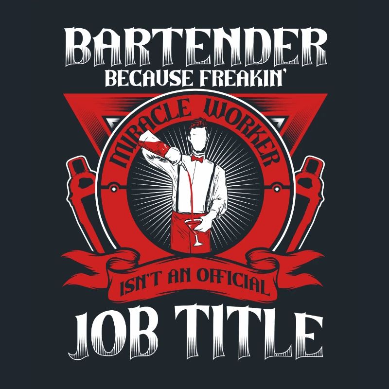 Bartender Because Miracle Worker Isn't Job Title