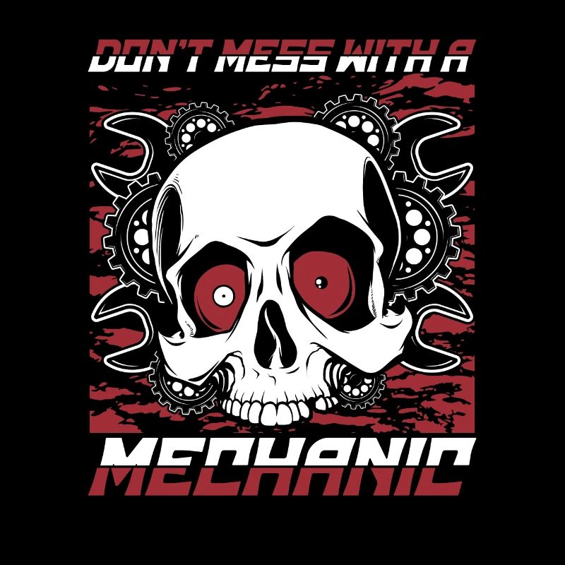 Don't Mess With A Mechanic Mechatronics Technician Automotive