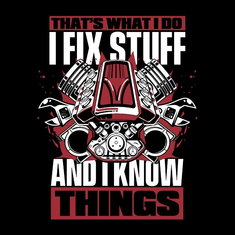 I Fix Stuff And I Know Things Autoschrauber Kfz