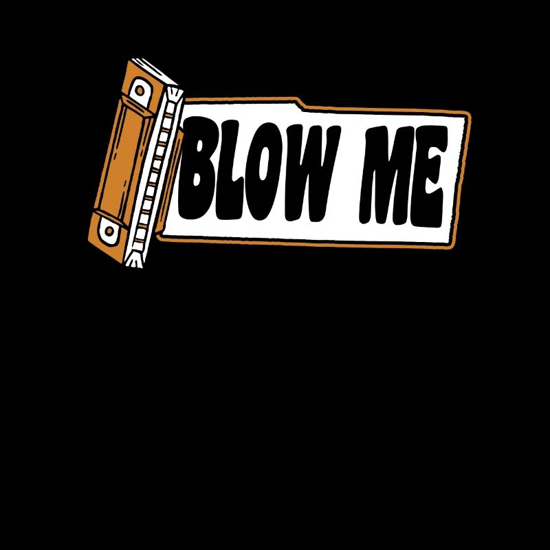 Blow Me Harmonist Harmonicist Mouth Harp Harmonica