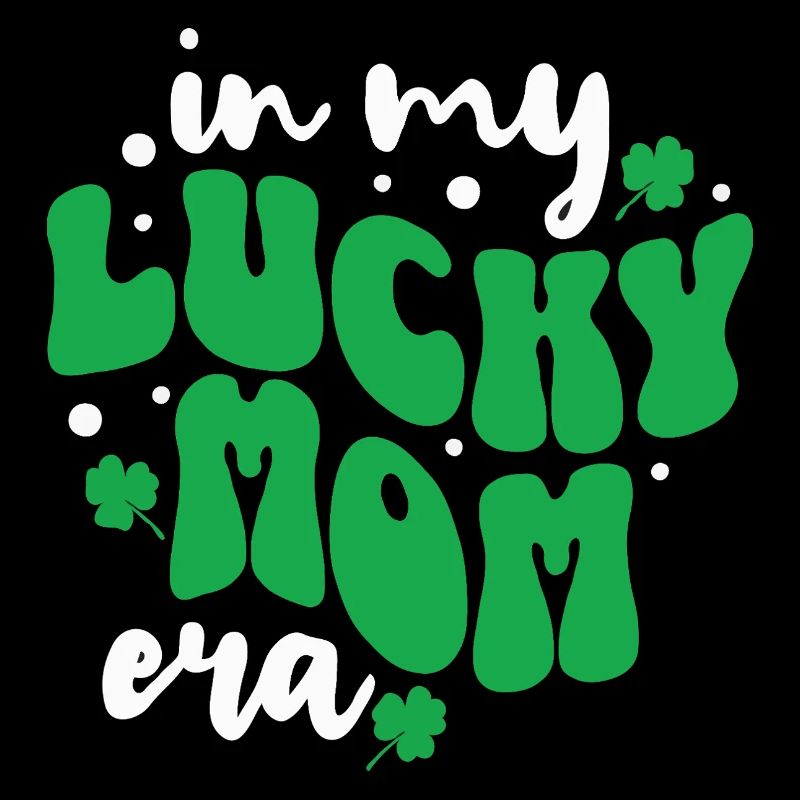 À l’époque de ma maman chanceuse – Citation de maman pour la Saint-Patrick