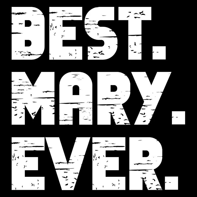 Best Mary Ever Geschenk Spruch