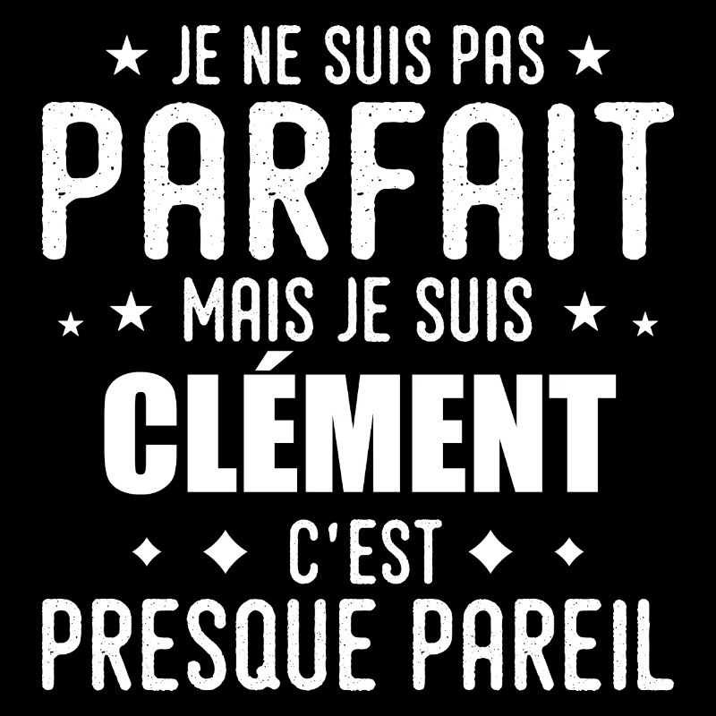 Clément : authentique, imparfait, top, perfection