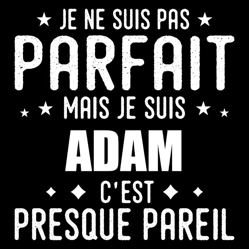 Adam : authentique, imparfait, top, perfection