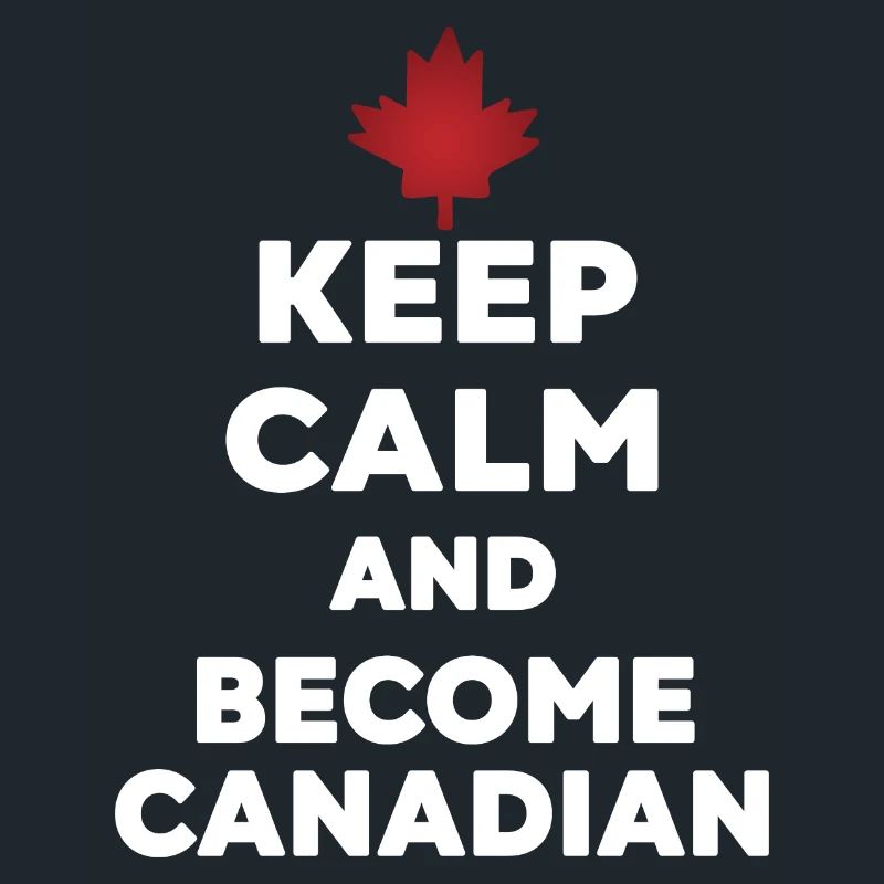 Keep Calm Werde Kanadier