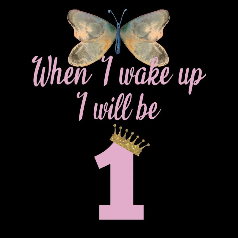 When i wake up i will be 1