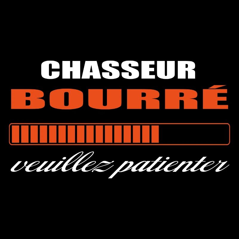 CHASSEUR bourré HUMOUR