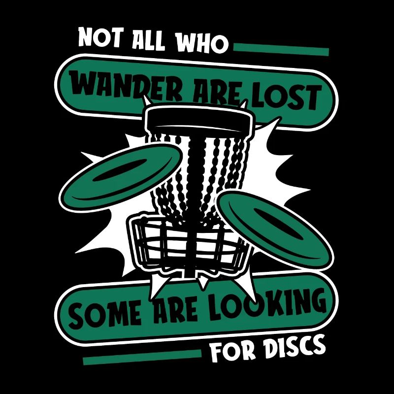 Some Are Looking for Discs Disc Golfer Frisbee