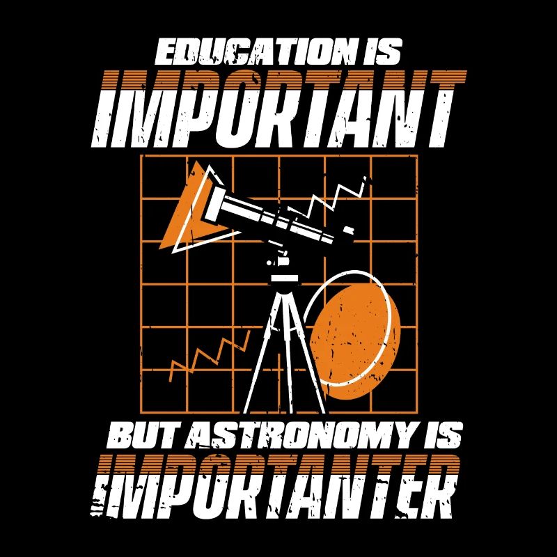 Education Is Important But Astronomy Is