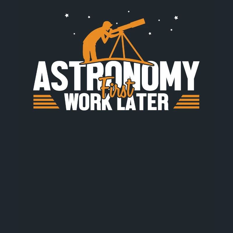 Astronomy First Work Later Starry Sky