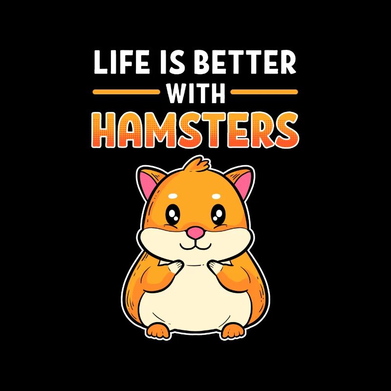 Life is Better with a Hamster European Hamster Breeder