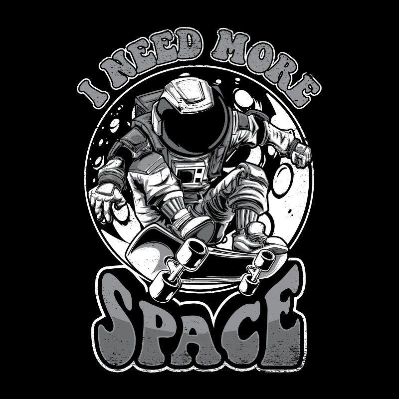 I Need More Space Kosmonaut Raumschiff Taikonaut
