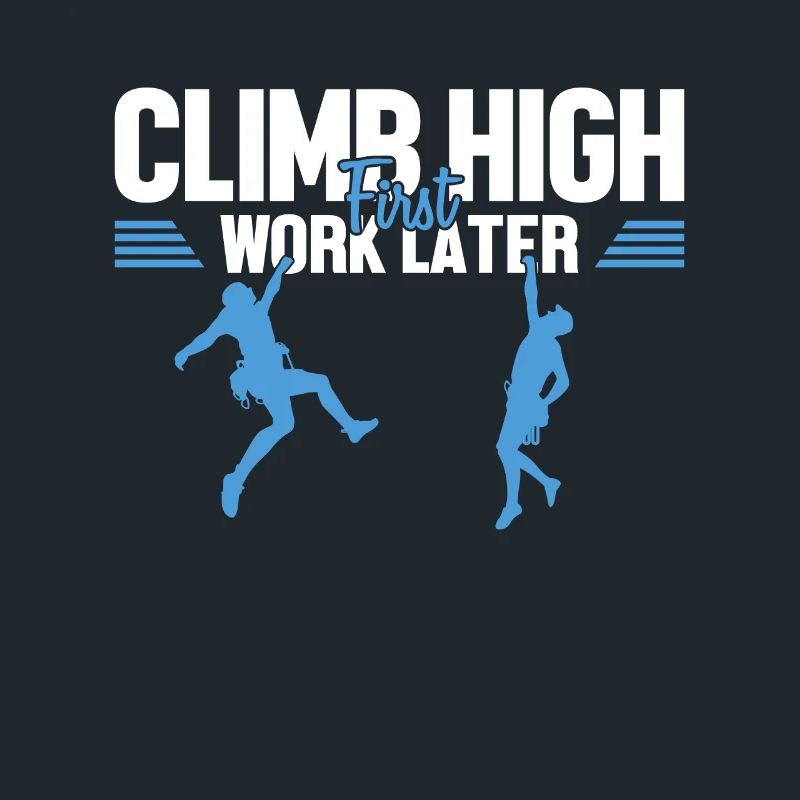 Climb High First Work Later Speedklettern Kraxler