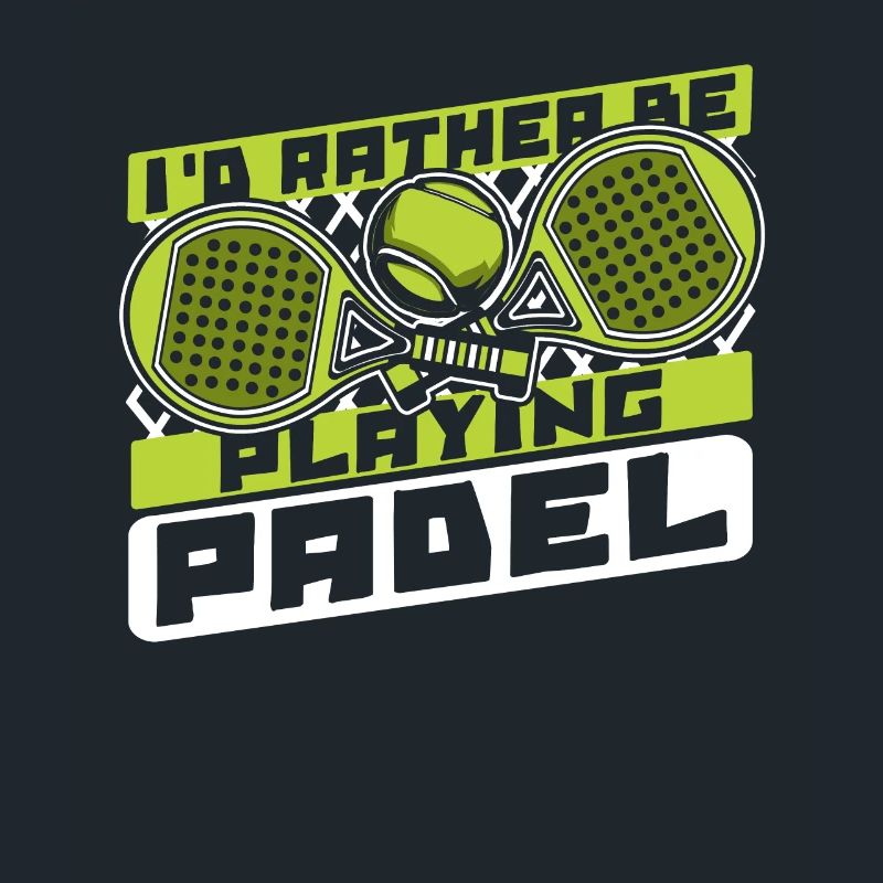 I'd Rather Be Playing Padel Paddleball Paddle