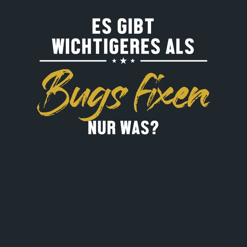 Wichtigeres als Bugs Fixen Developer Coder