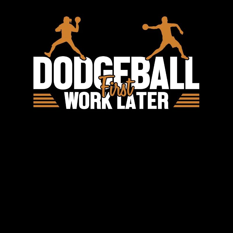 Dodgeball First Work Later Team Game Prisonball