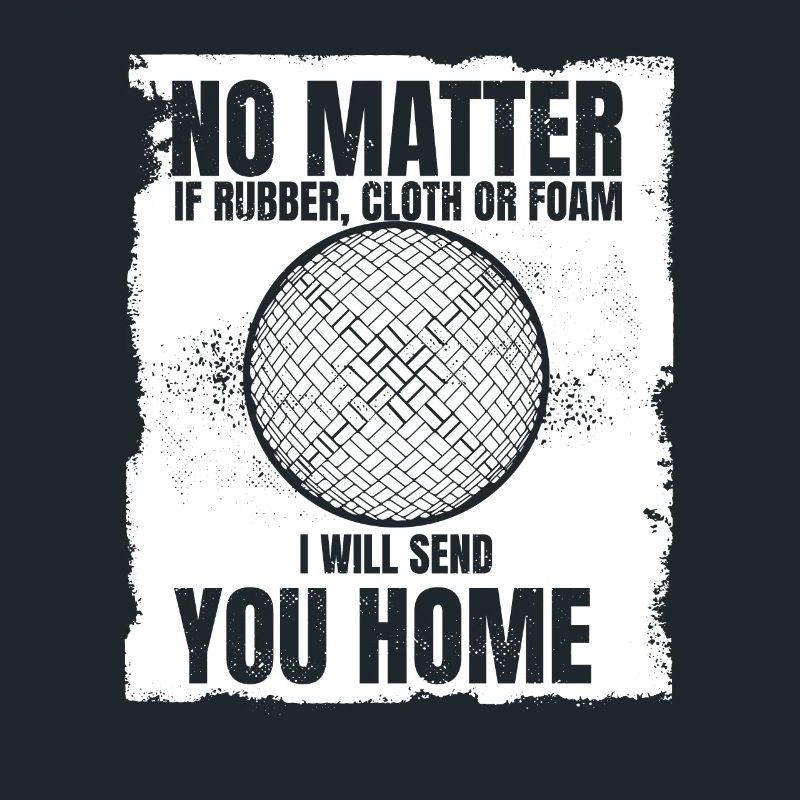 I Will Send You Home Game Prisonball Team Player