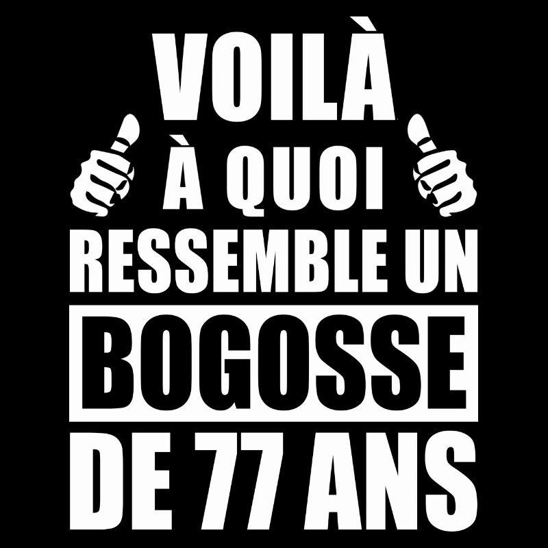 bogosse de 77 ans / humour anniversaire 77 ans