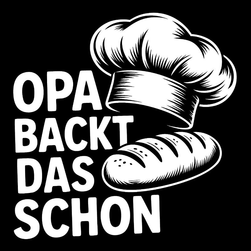 Opa Backt Das Schon – Brot Motiv