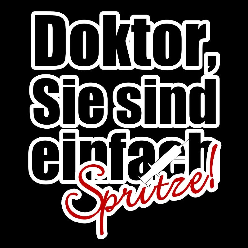 Doktor Arzt Spritze Medizin Sprüche