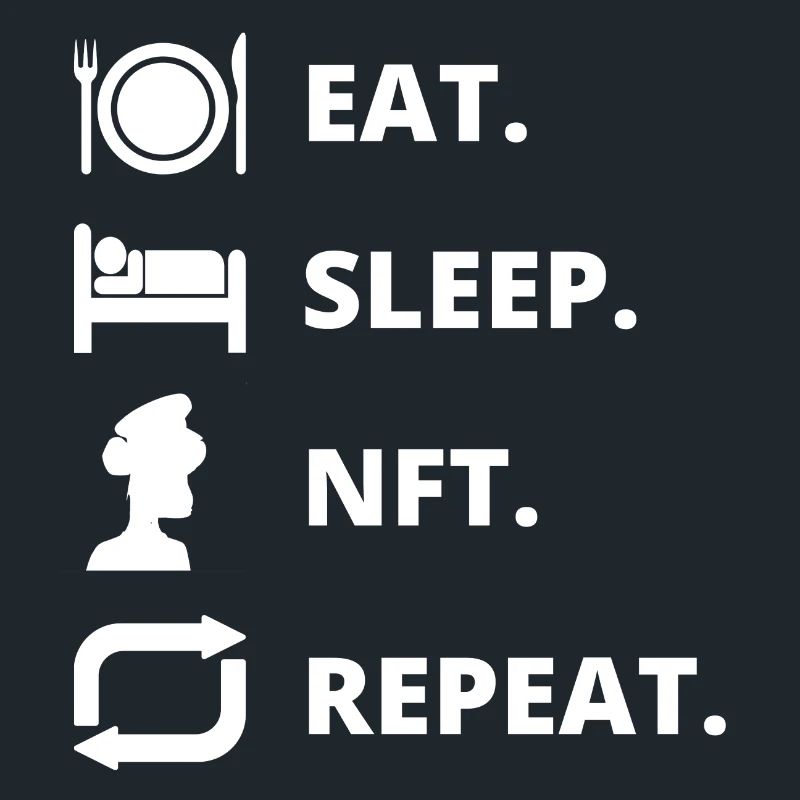 Eat Sleep NFT Repeat