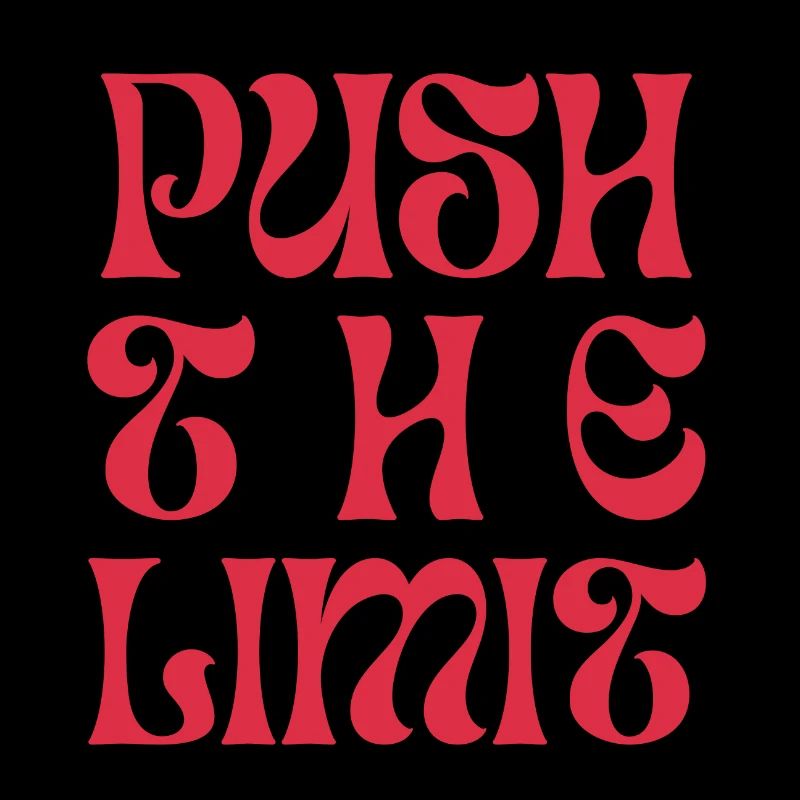 Push the Limit Typografie Psychedelisch Motivation