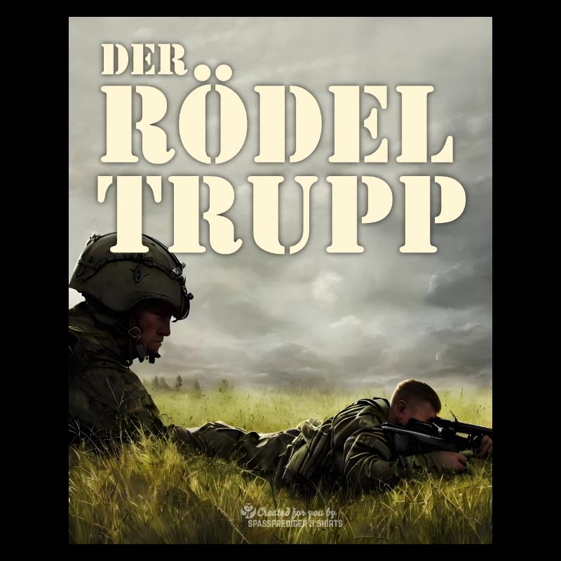 Bundeswehr Sprüche-Design Rödeltrupp