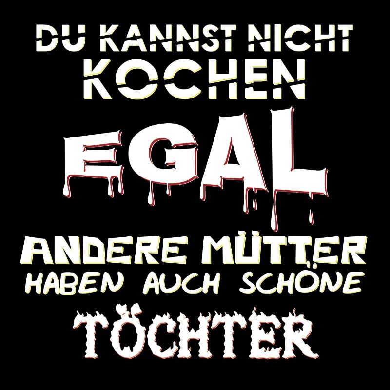 Du kannst nicht Kochen, Egal