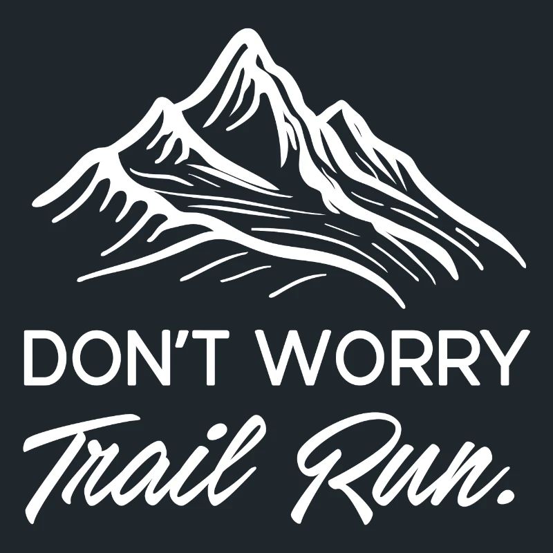 Mach dir keine Sorgen. Trailrun.