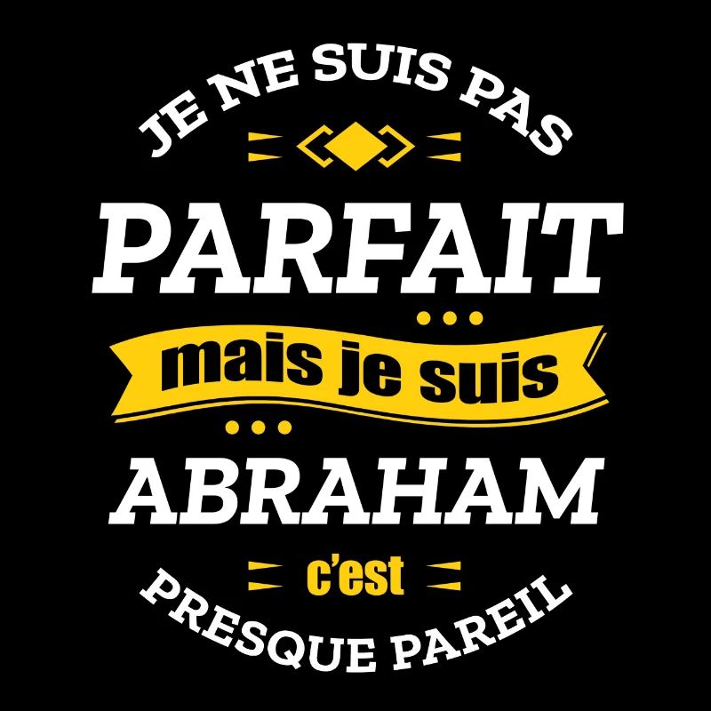 ABRAHAM PARFAIT - PRENOM ABRAHAM